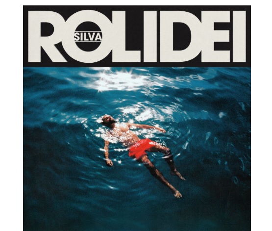 Silva apresenta Rolidei, um álbum para ouvir como quem abre o dia diante do mar 1 rolidei Silva apresenta Rolidei, um álbum para ouvir como quem abre o dia diante do mar